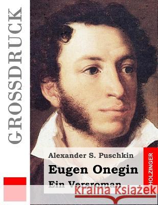 Eugen Onegin (Großdruck): Ein Versroman Commichau, Theodor 9781533025586 Createspace Independent Publishing Platform