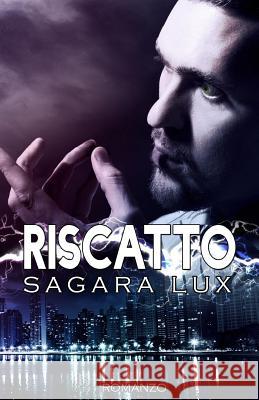 Riscatto Sagara Lux 9781533026903 Createspace Independent Publishing Platform