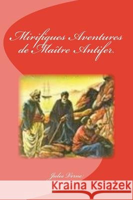 Mirifiques Aventures de Maître Antifer Saguez, Edinson 9781533027061
