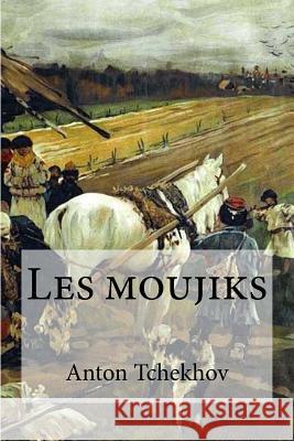 Les moujiks Hollybooks 9781533031082 Createspace Independent Publishing Platform