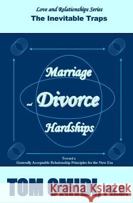 Marriage and Divorce Hardships: Inevitable Traps Tom Omid 9781533031327 Createspace Independent Publishing Platform