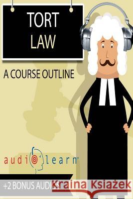 Torts Law AudioLearn Audiolearn Legal Content Team 9781533032720 Createspace Independent Publishing Platform