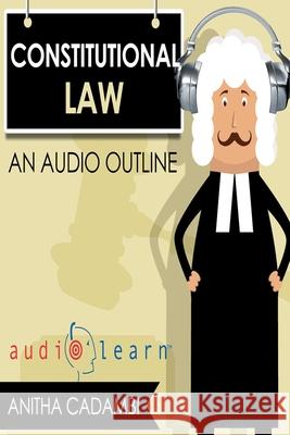 Constitutional Law AudioLearn Audiolearn Legal Conten Team 9781533033079 Createspace Independent Publishing Platform