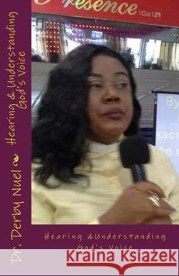 Hearing &Understanding God's Voice made easy Nuel, Derby 9781533036124