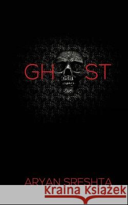 Ghost Aryan Sreshta Melanie Aves 9781533036261