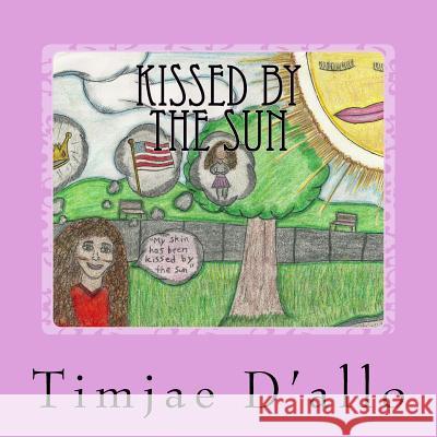 Kissed by the Sun Timjae a. D'Allo 9781533036520