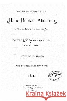 Hand-book of Alabama, a complete index to the state, with map Berney, Saffold 9781533036735