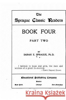 The Sprague classic reader - Book Four - Part Two Sprague, Sarah E. 9781533041852