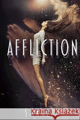 Affliction S. Ragle 9781533042224 Createspace Independent Publishing Platform