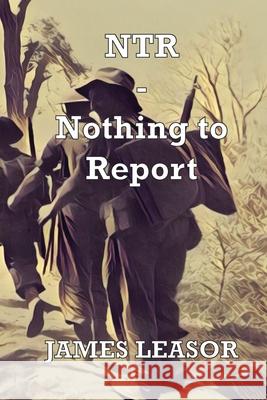 NTR - Nothing to Report Leasor, James 9781533046574 Createspace Independent Publishing Platform