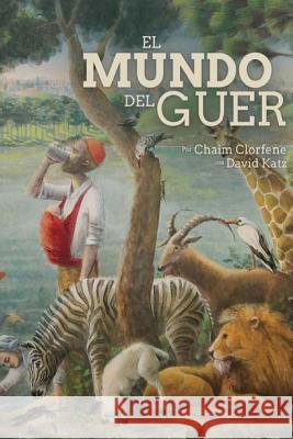 El Mundo del Guer Chaim Clorfene David Katz Juan Mayorga 9781533046789