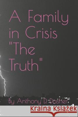 The Truth Dasher, Anthony D., Sr. 9781533046956