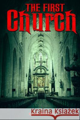 The First Church Ron Ripley 9781533055033 Createspace Independent Publishing Platform