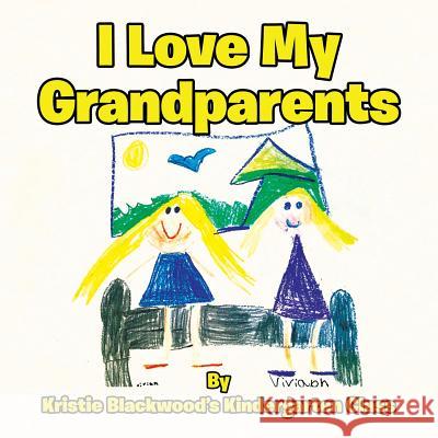 I Love My Grandparents Tim Dailey 9781533056818 Createspace Independent Publishing Platform