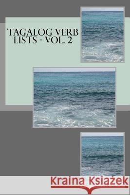 Tagalog Verb Lists - Vol. 2 Shubana Baarsch 9781533057266 Createspace Independent Publishing Platform