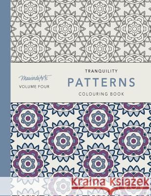 Tranquility Patterns: Colouring Book Mauindiarts 9781533058768 Createspace Independent Publishing Platform