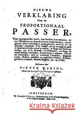 Nieuwe verklaring over de proportianaal passer Warius, Pieter 9781533060181