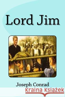 Lord Jim Joseph Conrad Edinson Saguez 9781533061591 Createspace Independent Publishing Platform