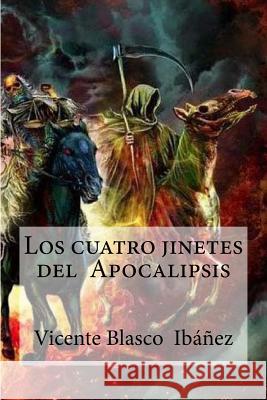 Los cuatro jinetes del Apocalipsis Edibooks 9781533062017 Createspace Independent Publishing Platform