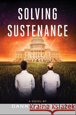 Solving Sustenance Danny Adelman 9781533062376