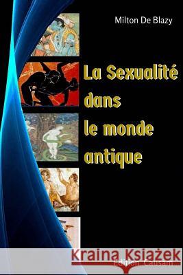 Sexualité dans le monde antique Causam, Edition 9781533063588 Createspace Independent Publishing Platform