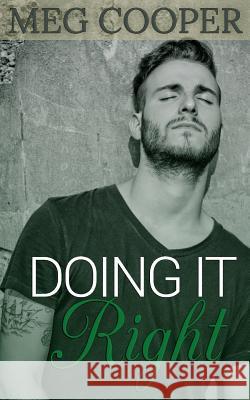 Doing it Right Cooper, Meg 9781533064349 Createspace Independent Publishing Platform