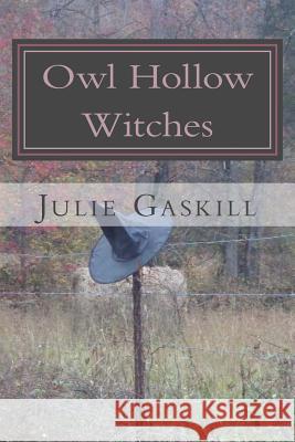Owl Hollow Witches Julie Gaskill 9781533064752