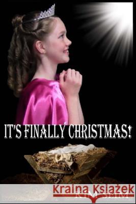 It's Finally Christmas! Esther Seim Kim Seim 9781533067425 Createspace Independent Publishing Platform