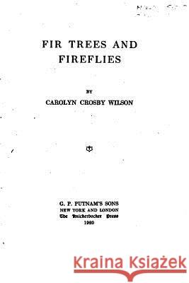 Fir Trees and Fireflies Carolyn Crosby Wilson 9781533071651