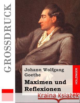 Maximen und Reflexionen Goethe, Johann Wolfgang 9781533079190 Createspace Independent Publishing Platform