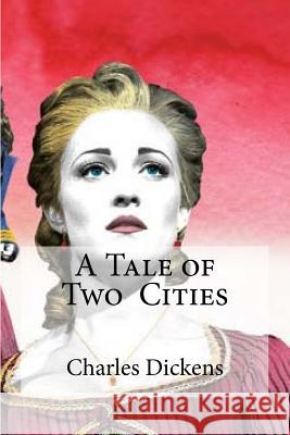 A Tale of Two Cities Charles Dickens Hollybooks 9781533079343 Createspace Independent Publishing Platform