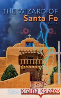 The Wizard of Santa Fe Simon Hawke 9781533080813 Createspace Independent Publishing Platform