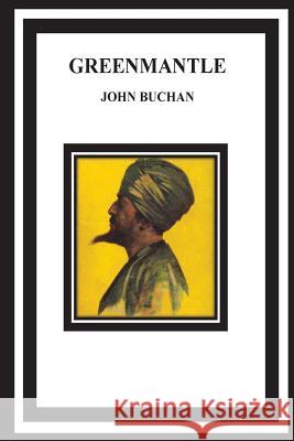 Greenmantle John Buchan 9781533085931 Createspace Independent Publishing Platform