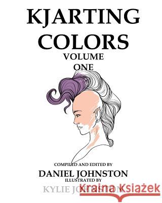 KJArting Colors: Coloring With Kylie Johnston, Daniel 9781533087379