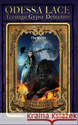 Odessa Lace - The Secret Carousel Deb Clarke 9781533088444 Createspace Independent Publishing Platform