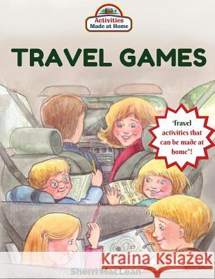 Travel Activities in a Binder: Made at Home Sherri MacLean 9781533088840 Createspace Independent Publishing Platform