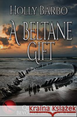 A Beltane Gift Holly Barbo 9781533094520