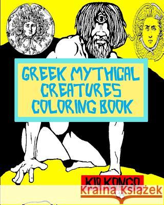 Greek Mythical Creatures Coloring Book Kid Kongo 9781533100672 Createspace Independent Publishing Platform