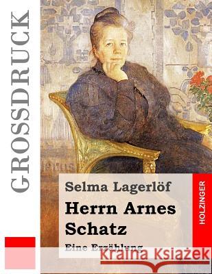 Herrn Arnes Schatz (Großdruck): Eine Erzählung Franzos, Marie 9781533101693