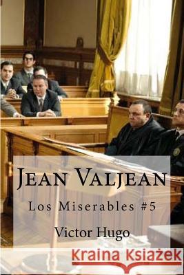 Jean Valjean Victor Hugo Edibooks 9781533103048 Createspace Independent Publishing Platform