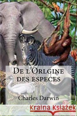 De l'Orlgine des especes Barbier, Edmond 9781533103543
