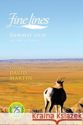 Fine Lines Summer 2016: Volume 25 Issue 2 David Martin David Martin 9781533103796 Createspace Independent Publishing Platform