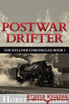 Postwar Drifter Horst Christian 9781533104625