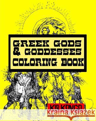 Greek Gods & Goddesses Coloring Book Kid Kongo 9781533104687 Createspace Independent Publishing Platform