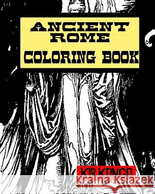 Ancient Rome Coloring Book Kid Kongo 9781533105370 Createspace Independent Publishing Platform