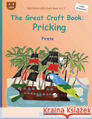BROCKHAUSEN Craft Book Vol. 2 - The Great Craft Book: Pricking: Pirate Golldack, Dortje 9781533106674 Createspace Independent Publishing Platform