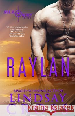 Raylan: Men Of Mercy Novella Lindsay Cross 9781533109606 Createspace Independent Publishing Platform