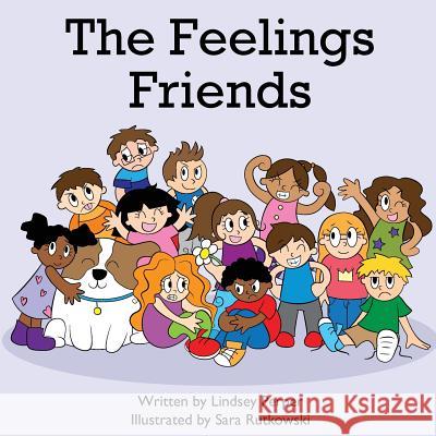 The Feelings Friends Lindsey Perper Sara Rutkowski 9781533114198 Createspace Independent Publishing Platform