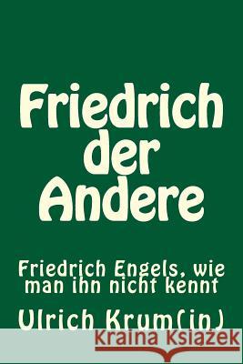 Friedrich der Andere Krum, Ulrich 9781533114303 Createspace Independent Publishing Platform