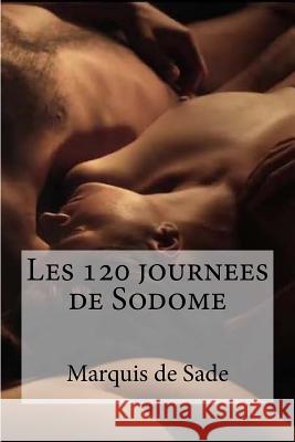 Les 120 journees de Sodome Hollybooks 9781533115638 Createspace Independent Publishing Platform